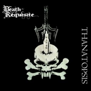 Death Requisite - Thanatopsis