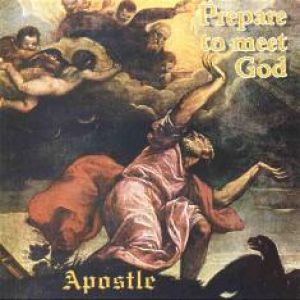 Apostle - Prepare To Meet God