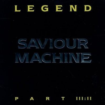 Saviour Machine - Legend Part III:II