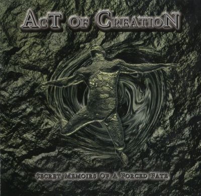Act of Creation - Secret Memoirs of a Forced Fate
