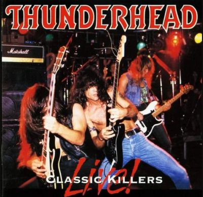 Thunderhead - Classic Killers Live