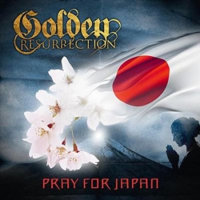 Golden Resurrection - Pray For Japan