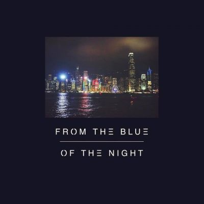 FROM THE BLUE - Of the Night