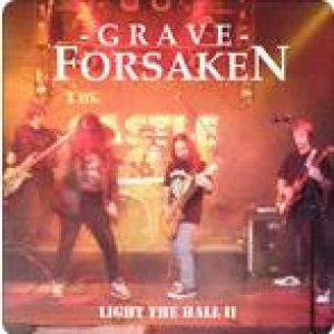 Grave Forsaken - Light The Hall II