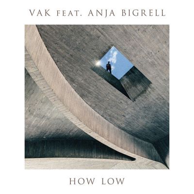 VAK - How Low (feat. Anja Bigrell) (José González cover)