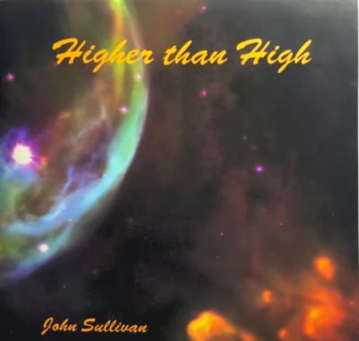 John Sullivan - Higher Than High