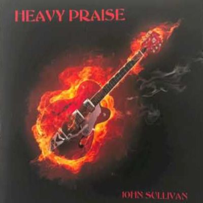 John Sullivan - Heavy Praise