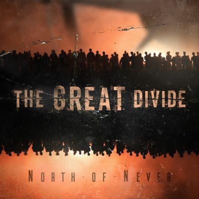 North of Never - The Great Divide