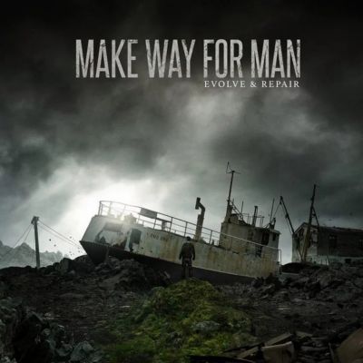 Make Way For Man - Evolve And Repair