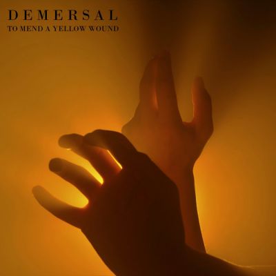 Demersal - To Mend A Yellow Wound