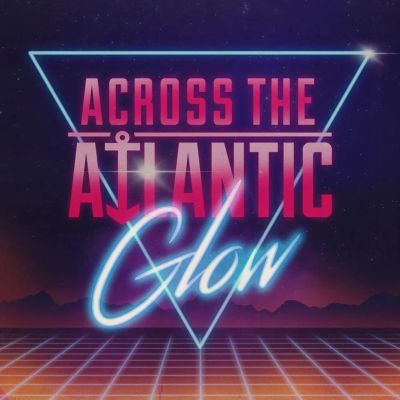 Across The Atlantic - Glow