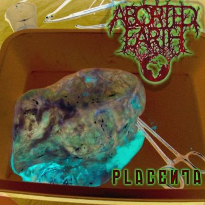 Aborted Earth - Placenta