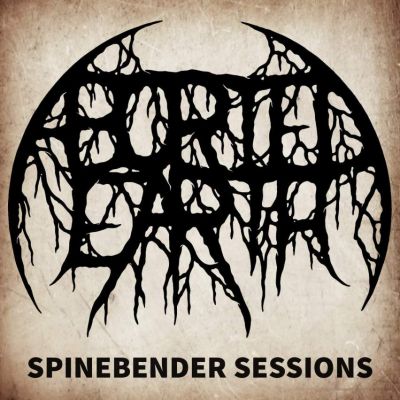 Aborted Earth - Spinebender Sessions