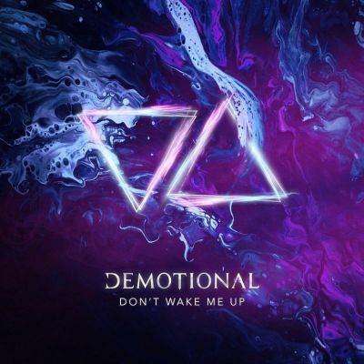 dEMOTIONAL - Don't Wake Me Up