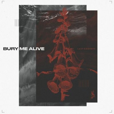 Bury Me Alive - Last Goodbye