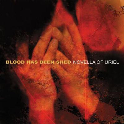 Blood Has Been Shed - Novella of Uriel