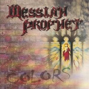 Messiah Prophet - Colors