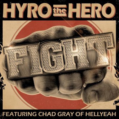 Hyro the Hero - Fight (feat. Chad Gray of Hellyeah)
