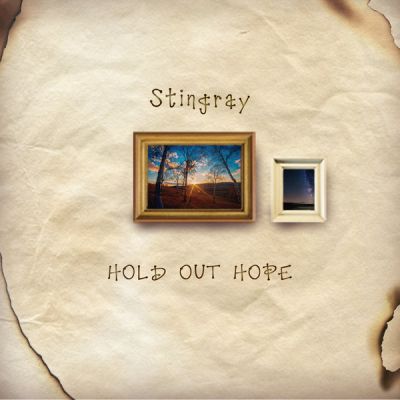 Hold Out Hope - Stingray