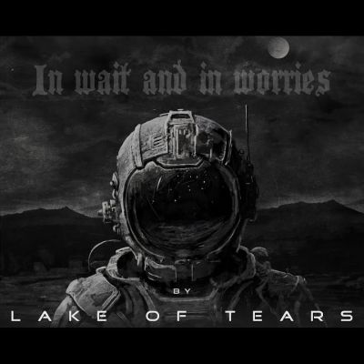 Lake of Tears - In Wait and in Worries