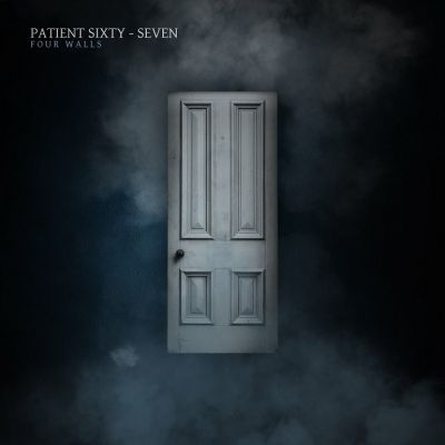 Patient Sixty-Seven - Four Walls
