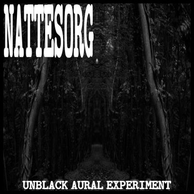 Nattesorg - Unblack Aural Experiment