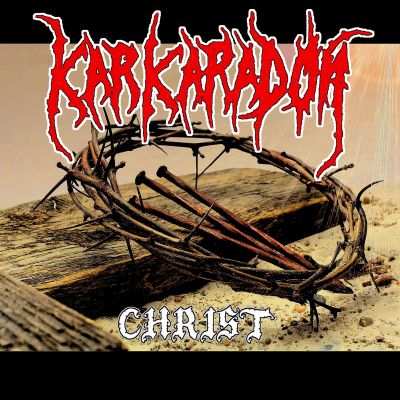 Karkaradon - Christ