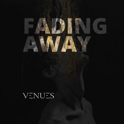 Venues - Fading Away (feat. Chris Wieczorek of Annisokay)
