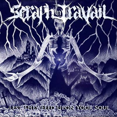 Seraph in Travail - Lest They Feed upon Your Soul