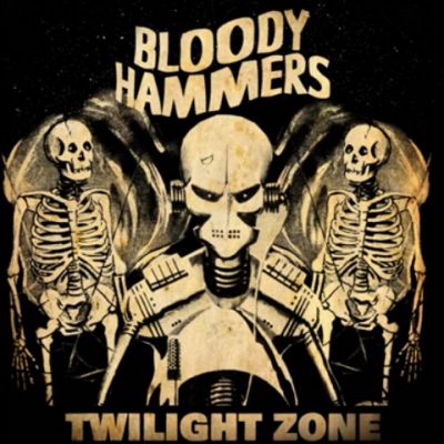 Bloody Hammers - Twilight Zone