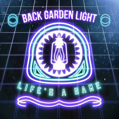 Back Garden Light - Life's a Game