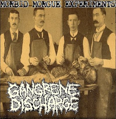 Gangrene Discharge - Morbid Morgue Experiments