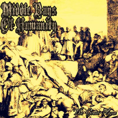 Middle Days of Humanity - The Great Plague