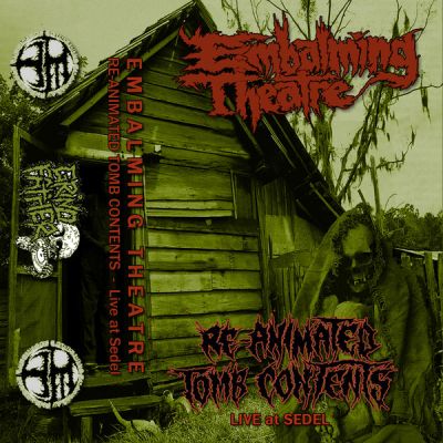 Embalming Theatre - Re-Animated Tomb Contents (Live at Sedel)