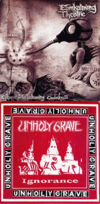 Unholy Grave / Embalming Theatre - Catapult for Steaming Cadavers / Ignorance
