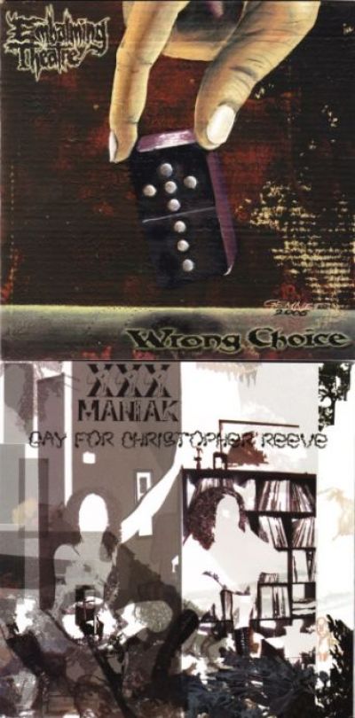 XXX Maniak / Embalming Theatre - Wrong Choice / Gay for Christopher Reeve