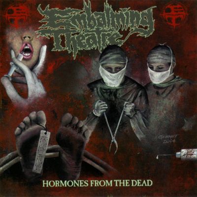 Embalming Theatre - Hormones from the Dead