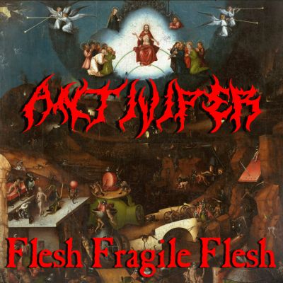 Antiviper - Flesh Fragile Flesh