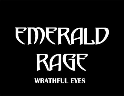 Emerald Rage - Wrathful Eyes