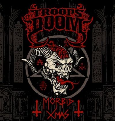 The Troops of Doom - Morbid Xmas