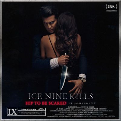 Ice Nine Kills - Hip to Be Scared