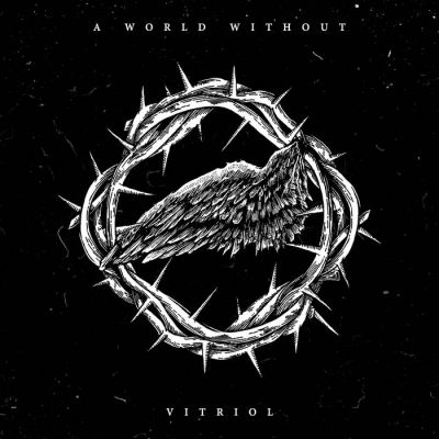 A World Without - Vitriol