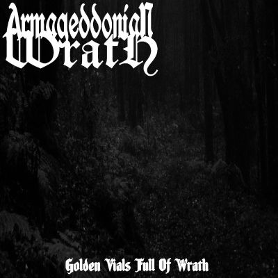 Armageddonian Wrath - Golden Vials Full of Wrath