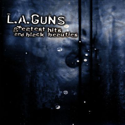 L.A. Guns - Greatest Hits and Black Beauties