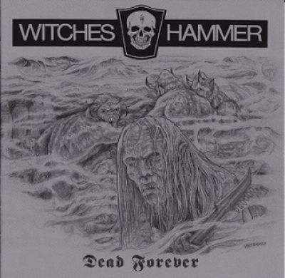 Witches Hammer - Dead Forever