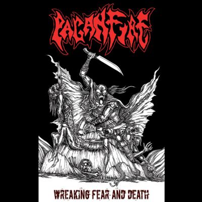 Paganfire - Wreaking Fear and Death