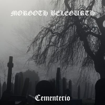 Morgoth Belegurth - Cementerio