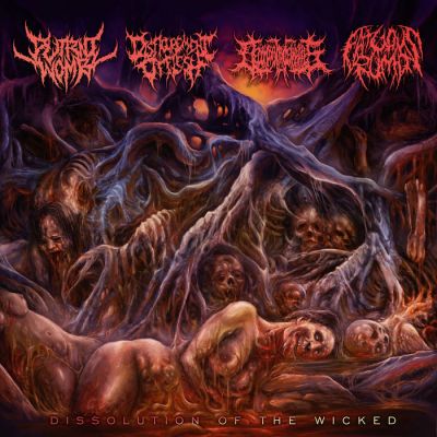 Putrid Womb / Disfigurement of Flesh / Decomposition of Entrails / Fatuous Rump - Dissolution of the Wicked