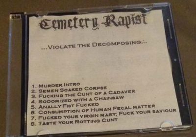 Cemetery Rapist - Violate the Decomposing