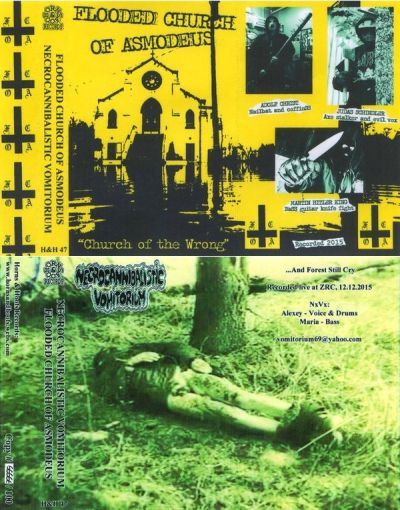 Necrocannibalistic Vomitorium / Flooded Church of Asmodeus - Church of the Wrong / ...and Forest Still Cry